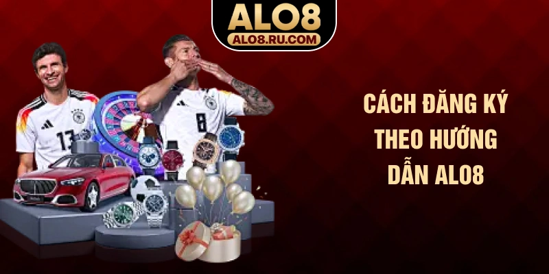 Cách đăng ký theo hướng dẫn ALO8